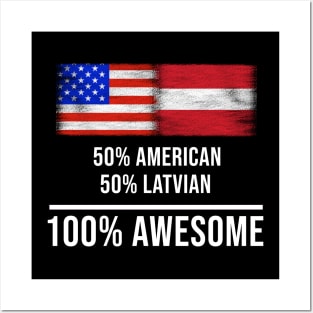 50% American 50% Latvian 100% Awesome - Gift for Latvian Heritage From Latvia Posters and Art